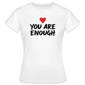 Déclaration d’amour de soi que tu es assez - T-shirt Femme - blanc - Devant - AI Model Female 172 dark (172cm)