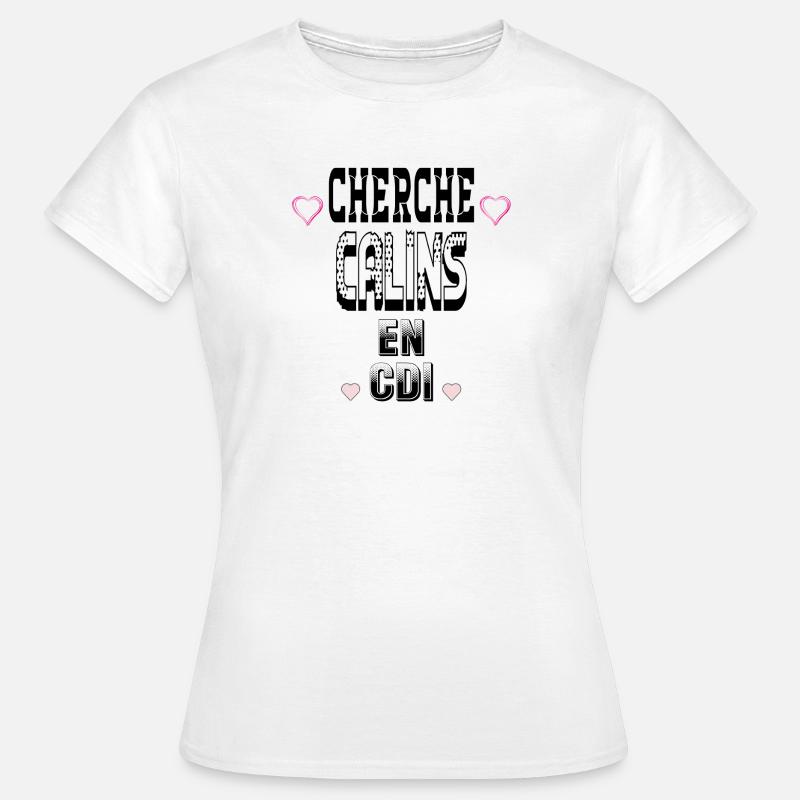 Looking for Cuddles on a permanent contract - Women's T-Shirt - white