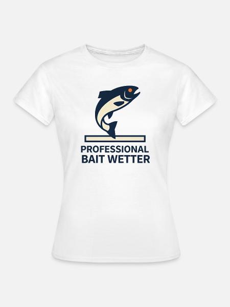 Pro Bait Wetter - Frauen T-Shirt - Weiß