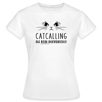 Catcalling is not a compliment! - Women's T-Shirt - white - Front - AI Model Female 172 dark (172cm)