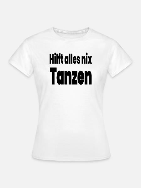 Tanzen - Frauen T-Shirt - Weiß