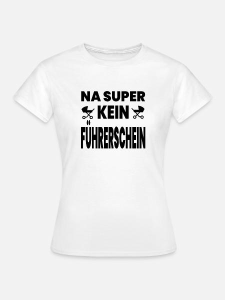 Führerschein - Frauen T-Shirt - Weiß