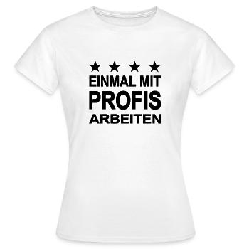 Arbeiten - Frauen T-Shirt - Weiß - Vorne - AI Model Female 172 dark (172cm)