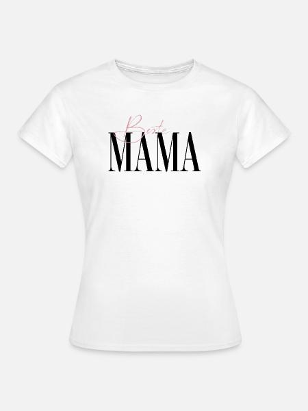 Mama ist die Beste - Frauen T-Shirt - Weiß