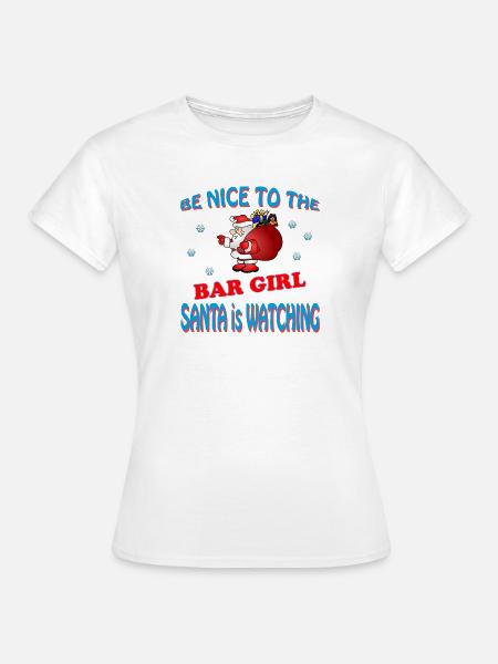 SANTA BAR GIRL - Frauen T-Shirt - Weiß