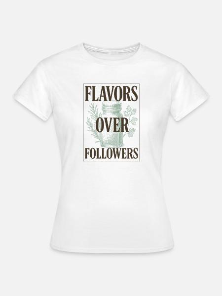 Aromen statt Follower | Gewürze Kochen - Frauen T-Shirt - Weiß