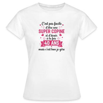40 Ans Idée Cadeau Humour Anniversaireuper Copine - T-shirt Femme - blanc - Devant - AI Model Female 172 dark (172cm)