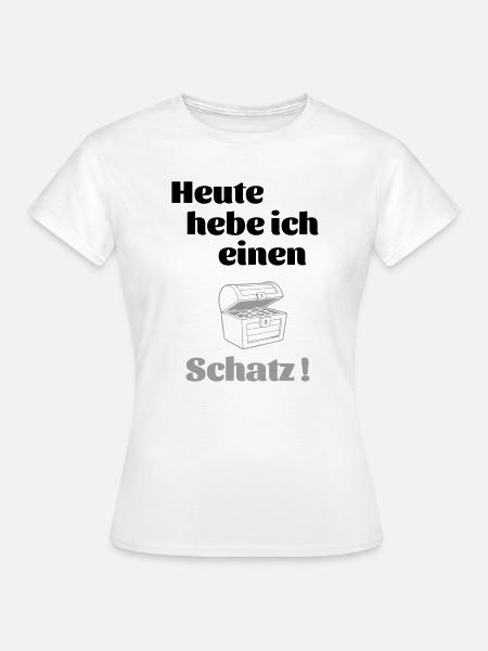 Schatz - Frauen T-Shirt - Weiß