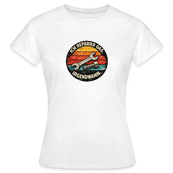 Ich reparier das irgendwann - Frauen T-Shirt - Weiß - Vorne - AI Model Female 172 dark (172cm)