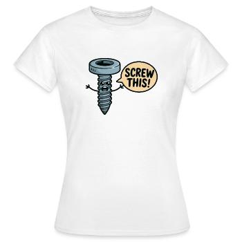 Screw This Cartoon Screw Character - Women's T-Shirt - white - Front - AI Model Female 172 dark (172cm)