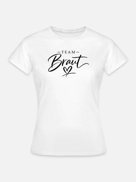 Team Braut - Frauen T-Shirt - Weiß