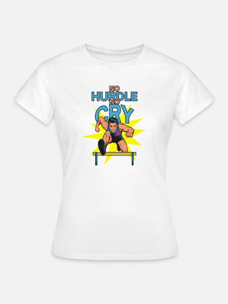 Hürdenlauf: No Hurdle No Cry - Frauen T-Shirt - Weiß