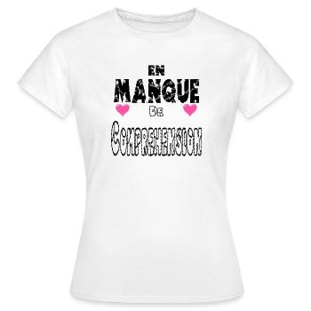 En Manque de Compréhension - T-shirt Femme - blanc - Devant - AI Model Female 172 dark (172cm)