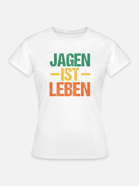 Jagd Jagen Waidmann Jäger - Frauen T-Shirt - Weiß