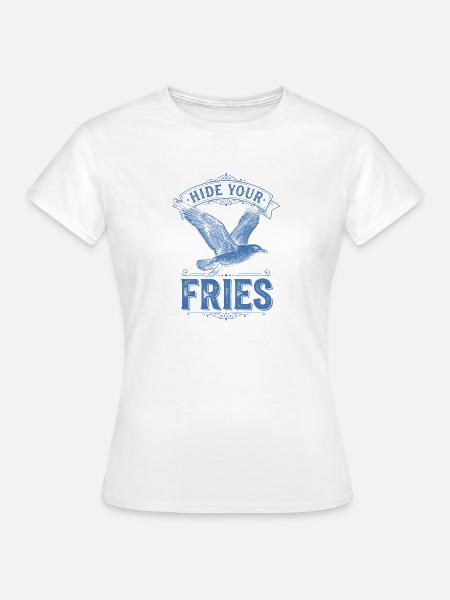 Versteck deine Pommes Vogel - Frauen T-Shirt - Weiß
