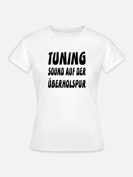 Tuning - Frauen T-Shirt - Weiß