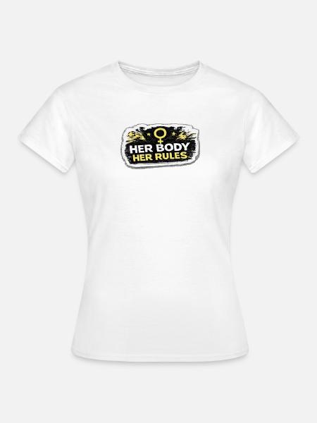 Her Body Her Rules – feministischer Aufkleber - Frauen T-Shirt - Weiß