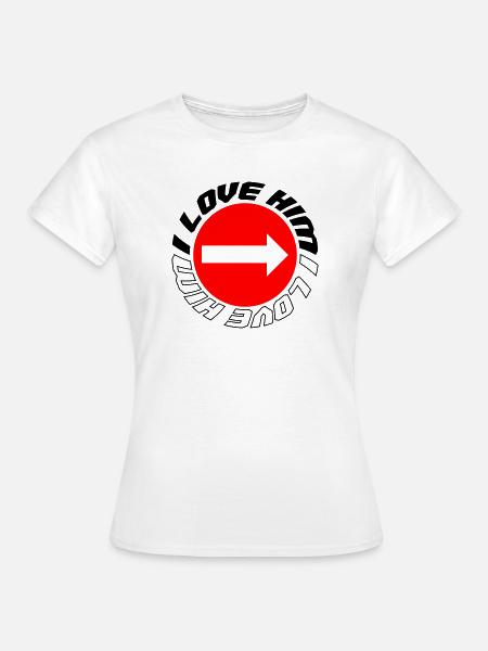 Ich liebe ihn - Frauen T-Shirt - Weiß