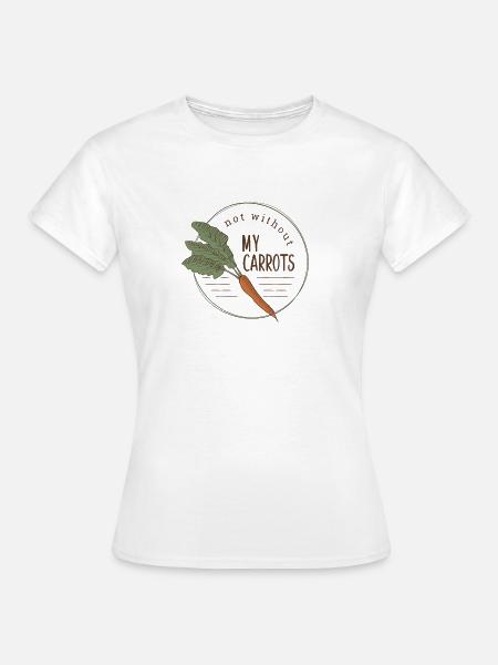 Not without my carrots - botanical design - Frauen T-Shirt - Weiß