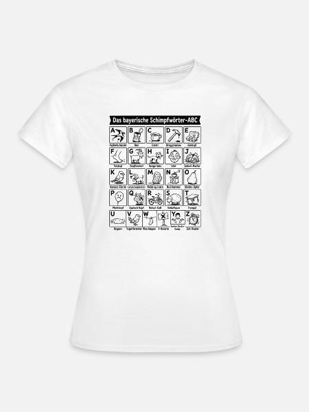 Bayerisches Schimpfwörter ABC - Frauen T-Shirt - Weiß