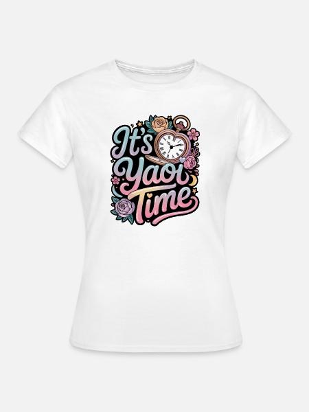 Es ist Yaoi Zeit - Frauen T-Shirt - Weiß