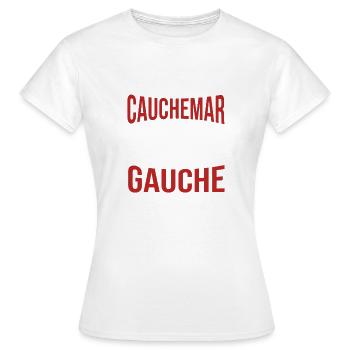 j'ai fais un cauchemar j'étais de gauche - T-shirt Femme - blanc - Devant - AI Model Female 172 dark (172cm)