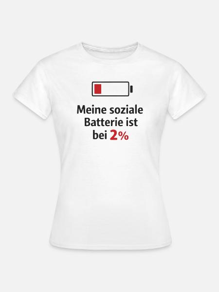 Soziale Batterie bei 2 Prozent - Frauen T-Shirt - Weiß