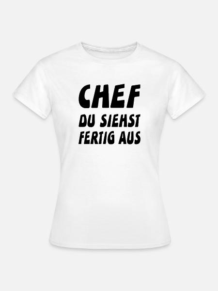 Chef - Frauen T-Shirt - Weiß