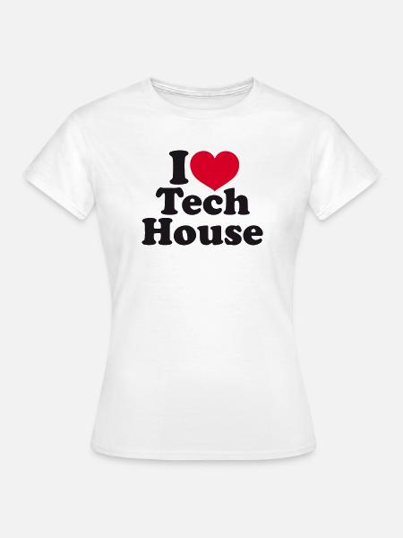 I Love Tech House - Frauen T-Shirt - Weiß