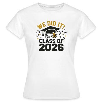 We did it Class of 2026 Spruch - Frauen T-Shirt - Weiß - Vorne - AI Model Female 172 dark (172cm)