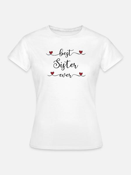 beste Schwester - Frauen T-Shirt - Weiß