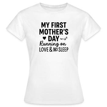 First Mother's Day Humor Mom Gift Idea Family - Women's T-Shirt - white - Front - AI Model Female 172 dark (172cm)