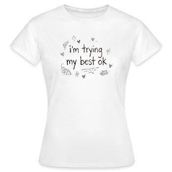 I do my best – handwriting - Women's T-Shirt - white - Front - AI Model Female 172 dark (172cm)