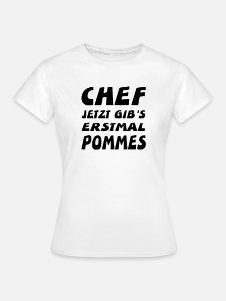 Chef - Frauen T-Shirt - Weiß