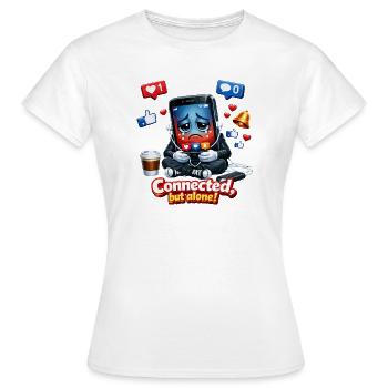 Connectés mais seuls - T-shirt Femme - blanc - Devant - AI Model Female 172 dark (172cm)