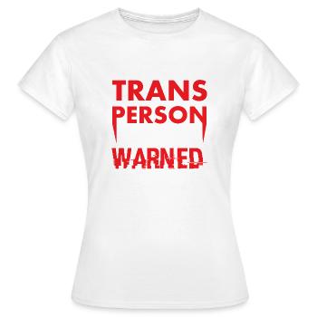 Trans Person Warned Bold Red Activist Graphic - Frauen T-Shirt - Weiß - Vorne - AI Model Female 172 dark (172cm)