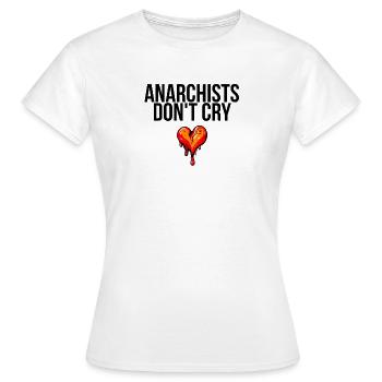 Les anarchistes ne pleurent pas - T-shirt Femme - blanc - Devant - AI Model Female 172 dark (172cm)