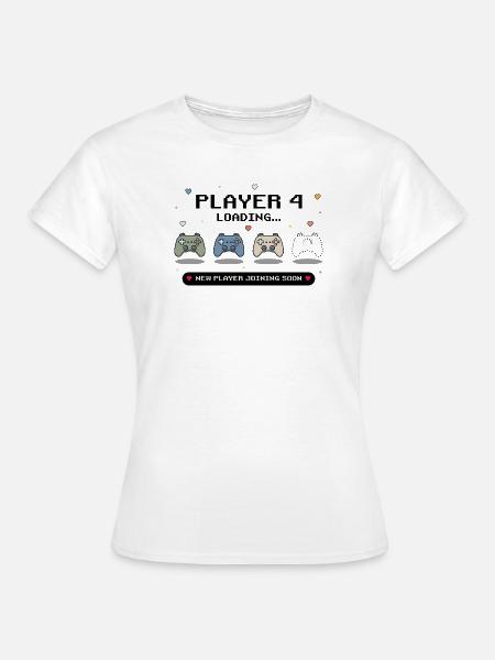 Player 4 Loading - Baby Announcement - Frauen T-Shirt - Weiß