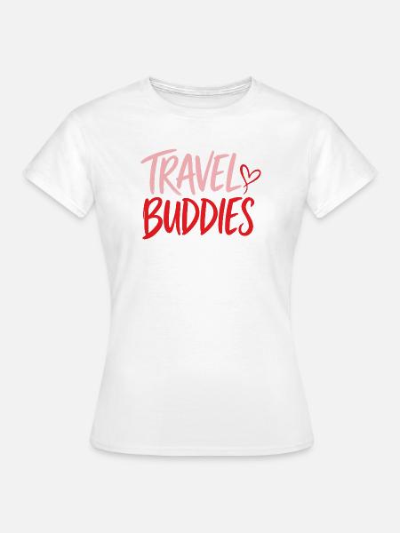 Travel Buddies - Frauen T-Shirt - Weiß