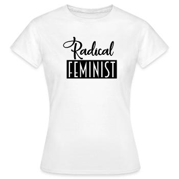 radikale Feministin - Frauen T-Shirt - Weiß - Vorne - AI Model Female 172 dark (172cm)