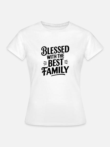 Die beste Familie - Frauen T-Shirt - Weiß