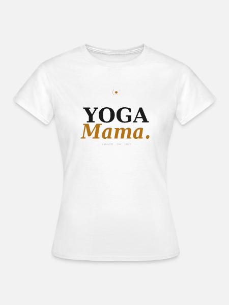 Yoga Mama Namaste - Frauen T-Shirt - Weiß