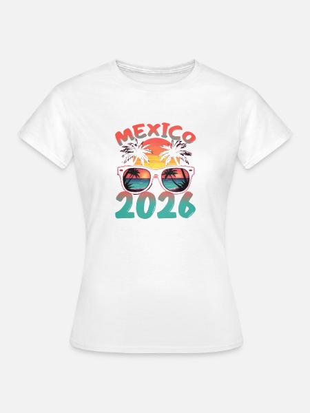 Mexiko 2026 - Frauen T-Shirt - Weiß