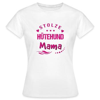 Stolze Hütehund Mama  - Frauen T-Shirt - Weiß - Vorne - AI Model Female 172 dark (172cm)