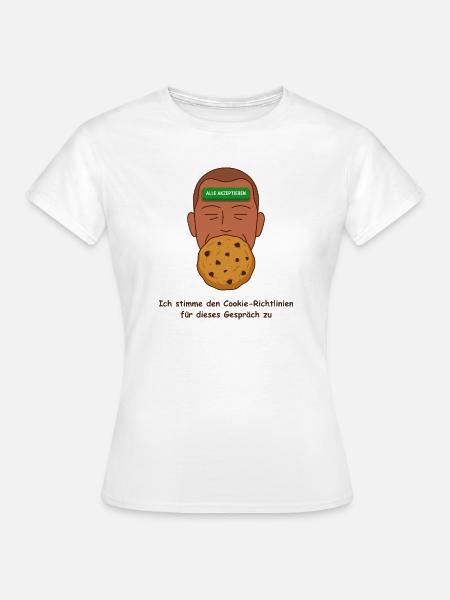 Datenschutz Cookie, Richtlinien Ironie - Frauen T-Shirt - Weiß
