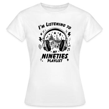 Ich höre meine Neunziger-Playlist - Frauen T-Shirt - Weiß - Vorne - AI Model Female 172 dark (172cm)
