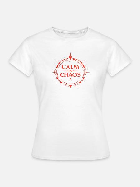 Calm in Chaos - Frauen T-Shirt - Weiß