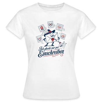Ich ghoste nur per Einschreiben - Frauen T-Shirt - Weiß - Vorne - AI Model Female 172 dark (172cm)