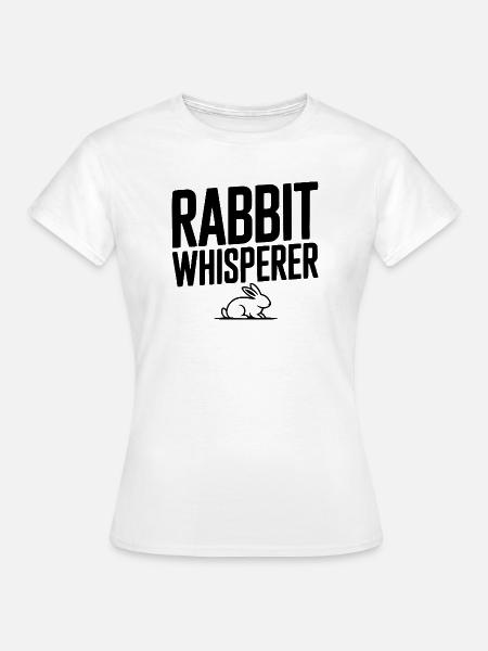 Kaninchenflüsterer - Frauen T-Shirt - Weiß