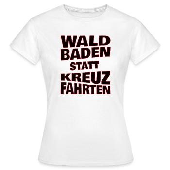 Waldbaden statt Kreuzfahrten - schwarz - Frauen T-Shirt - Weiß - Vorne - AI Model Female 172 dark (172cm)
